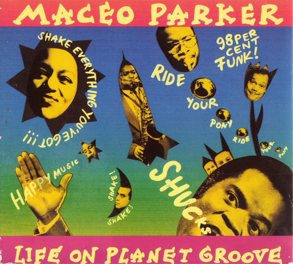 Maceo Parker - Life On Planet Groove | Minor Music (801023) - main Maceo Parker - Life On Planet Groove | Minor Music (801023) - main