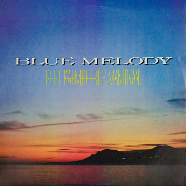 Bert Kaempfert & Mantovani - Blue Melody | Five (FM 13567) - 2