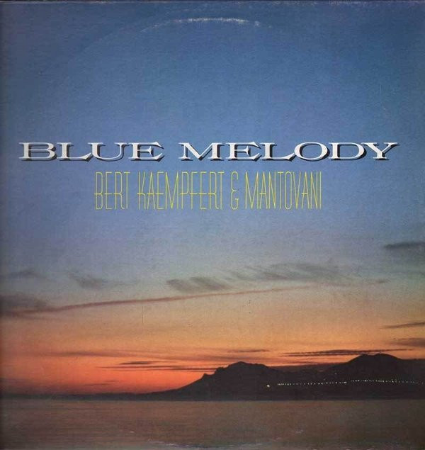 Bert Kaempfert & Mantovani - Blue Melody | Five (FM 13567)
