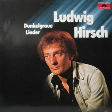 Ludwig Hirsch - Dunkelgraue Lieder | Polydor (2376 102) - main Ludwig Hirsch - Dunkelgraue Lieder | Polydor (2376 102) - main