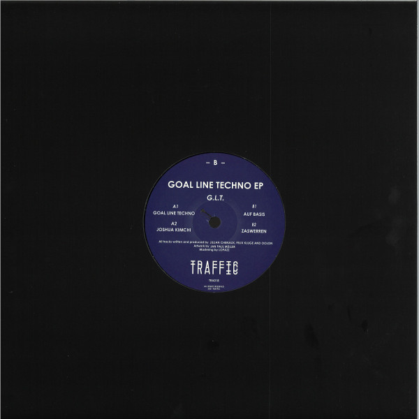 G.L.T. - Goal Line Techno EP | Traffic (TRAFFIC018)