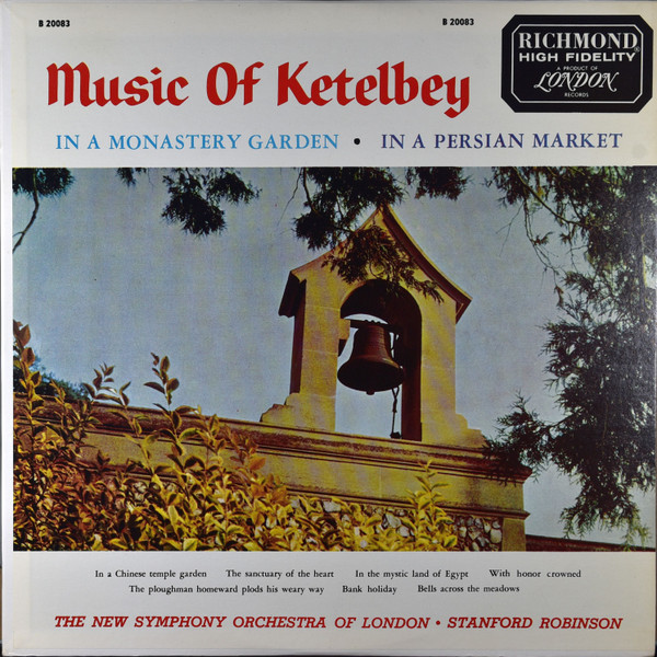 Albert W. Ketelbey , Stanford Robinson , The New Symphony Orchestra Of London - Music Of Ketelbey | Richmond (B 20083) - main Albert W. Ketelbey , Stanford Robinson , The New Symphony Orchestra Of London - Music Of Ketelbey | Richmond (B 20083) - main