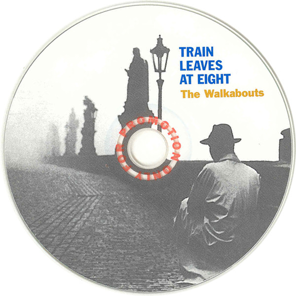 The Walkabouts - Train Leaves At Eight | Glitterhouse Records (GRCD 490) - 3 The Walkabouts - Train Leaves At Eight | Glitterhouse Records (GRCD 490) - 3