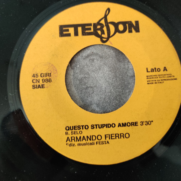 Armando Fierro - Questo Stupido Amore / Per Quella Stella Che Sei Tu | Eterfon (CN 986) - 3 Armando Fierro - Questo Stupido Amore / Per Quella Stella Che Sei Tu | Eterfon (CN 986) - 3