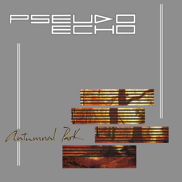 Pseudo Echo - Autumnal Park | EMI (P-430008)