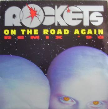 Rockets - On The Road Again (Remix '96) | Dig It International (DMX 10309) - main