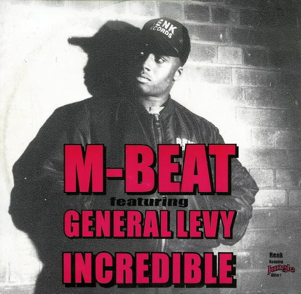 M-Beat Featuring General Levy - Incredible | Renk Records (12"RENKT42)
