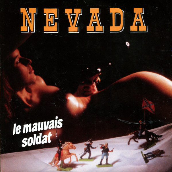 Nevada - Le Mauvais Soldat | Not On Label (96-0344)