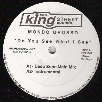Mondo Grosso - Do You See What I See | BPM King Street Sounds (KSS 1062) - main
