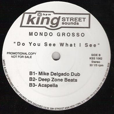 Mondo Grosso - Do You See What I See | BPM King Street Sounds (KSS 1062) - 2