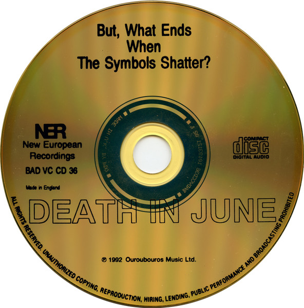 Death In June - But, What Ends When The Symbols Shatter? | New European Recordings (BAD VC CD 36) - 3 Death In June - But, What Ends When The Symbols Shatter? | New European Recordings (BAD VC CD 36) - 3