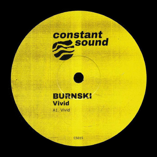 Burnski - Vivid | Constant Sound (CS015) - 2