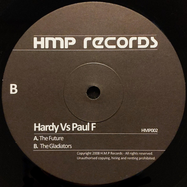 Hardy Vs Paul F - The Future / The Gladiators | HMP Records (HMP002) - 2