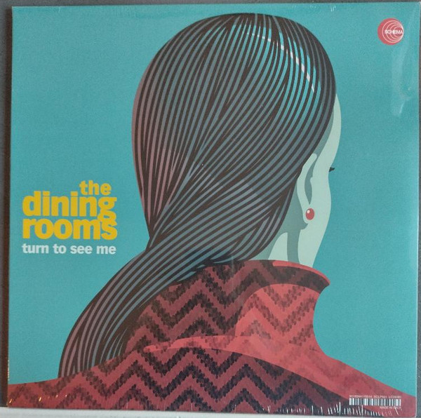 The Dining Rooms - Turn To See Me | Schema (SCLP501) - main The Dining Rooms - Turn To See Me | Schema (SCLP501) - main