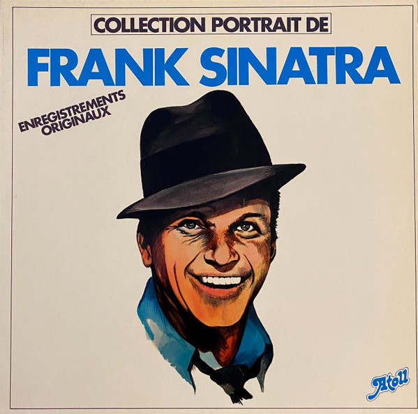 Frank Sinatra - Collection Portrait De Frank Sinatra | Atoll Music (79103) Frank Sinatra - Collection Portrait De Frank Sinatra | Atoll Music (79103)