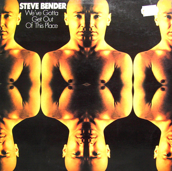 Steve Bender - We've Gotta Get Out Of This Place | Telefunken (6.23480)