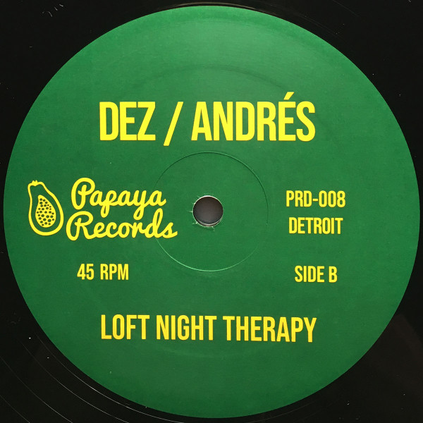 DJ Dez / Andrés - Danceteria / Loft Night Therapy | Papaya Records Detroit (PRD-008) - 2