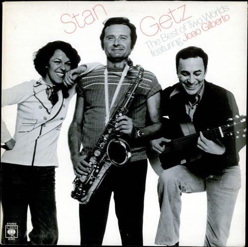 Stan Getz Featuring João Gilberto - The Best Of Two Worlds | CBS (81207) - main
