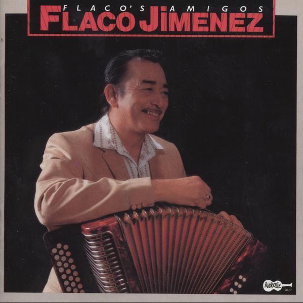 Flaco Jimenez - Flaco's Amigos | Arhoolie Records (3027)