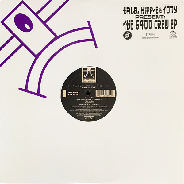 Halo, Hipp-E & Tony Present 6400 Crew - The 6400 Crew EP | Yoshitoshi Recordings (YR059) - main