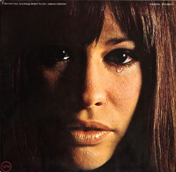 Astrud Gilberto - I Haven't Got Anything Better To Do | Verve Records (V6-8776) - main