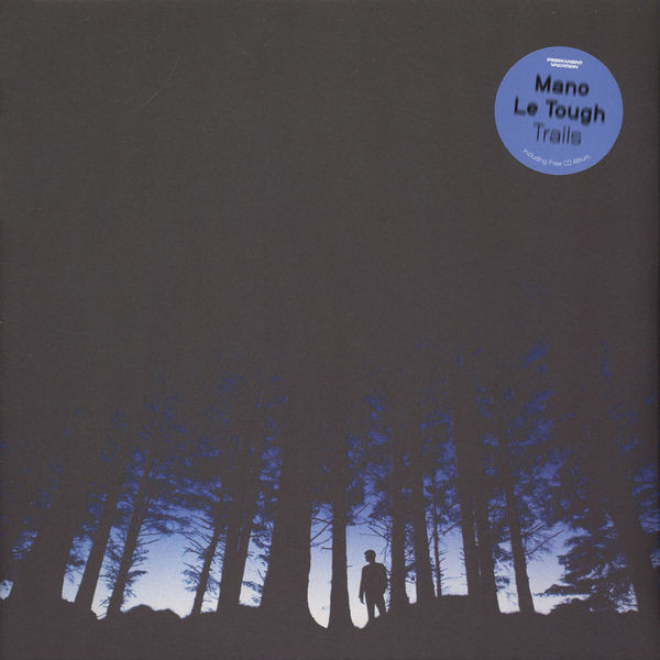 Mano Le Tough - Trails | Permanent Vacation (PERMVAC 142-1)