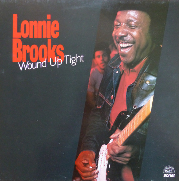 Lonnie Brooks - Wound Up Tight | Sonet (SNTF 974)