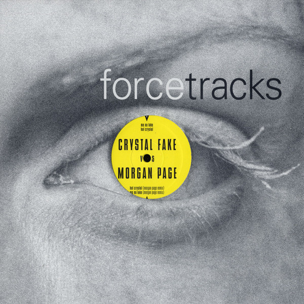 Crystal Fake Vs Morgan Page - Me No Fake / Hot Crystal | Force Tracks (FTS068) - main Crystal Fake Vs Morgan Page - Me No Fake / Hot Crystal | Force Tracks (FTS068) - main