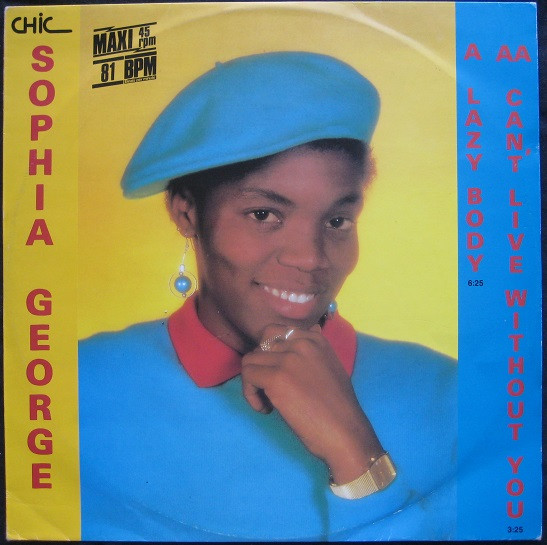 Sophia George - Lazy Body / Can't Live Without You | Chic (6.20585)