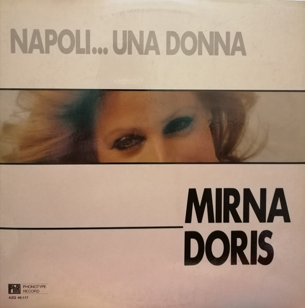 Mirna Doris - Napoli... Una Donna | Phonotype Record (AZQ 40117) - main Mirna Doris - Napoli... Una Donna | Phonotype Record (AZQ 40117) - main
