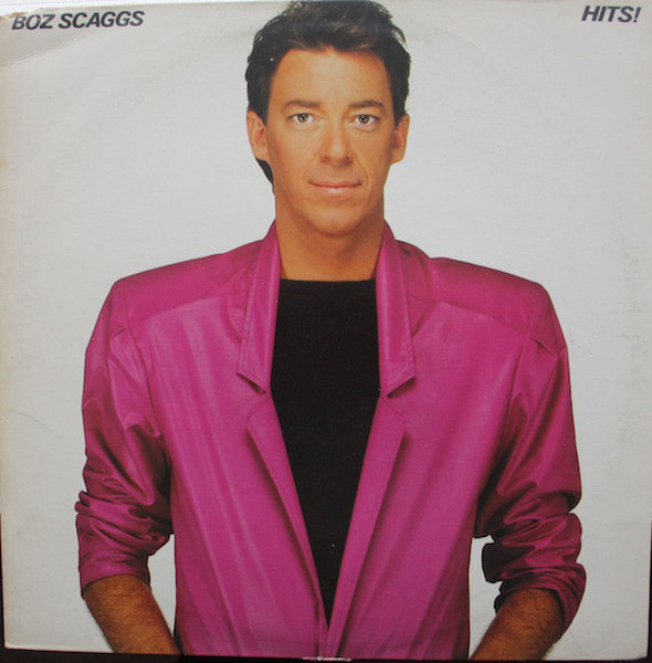 Boz Scaggs - Hits! | CBS (S 84706) - main Boz Scaggs - Hits! | CBS (S 84706) - main