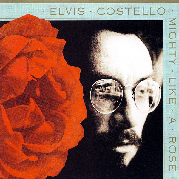 Elvis Costello - Mighty Like A Rose | Warner Bros. Records (7599-26575-2) - main