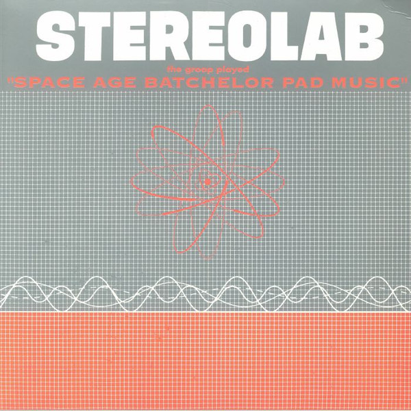 Stereolab - The Groop Played "Space Age Batchelor Pad Music" | Too Pure (Pure19LPX) - 2