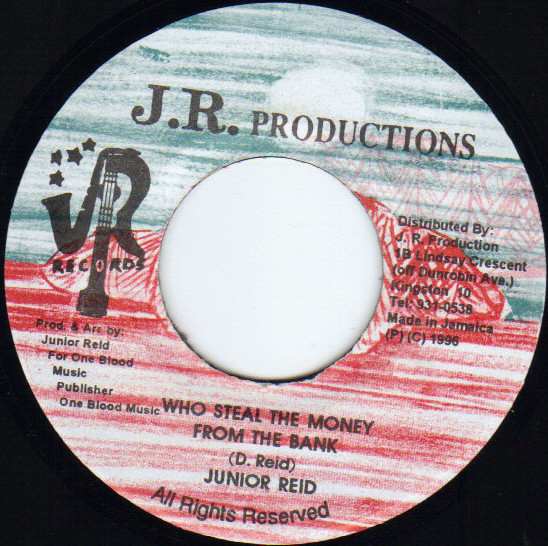 Junior Reid - Who Steal The Money From The Bank | J.R. Productions (none)