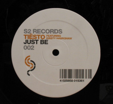 DJ Tiësto Featuring Kirsty Hawkshaw - Just Be | S2 Records (S2R 002-6) - 2 DJ Tiësto Featuring Kirsty Hawkshaw - Just Be | S2 Records (S2R 002-6) - 2