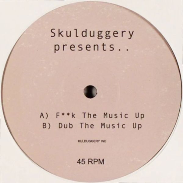 Skulduggery - F**k The Music Up | Skulduggery (FUCKUP-1) - main