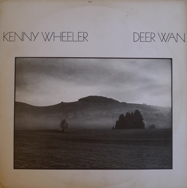 Kenny Wheeler - Deer Wan | ECM Records (ECM 1102) - main