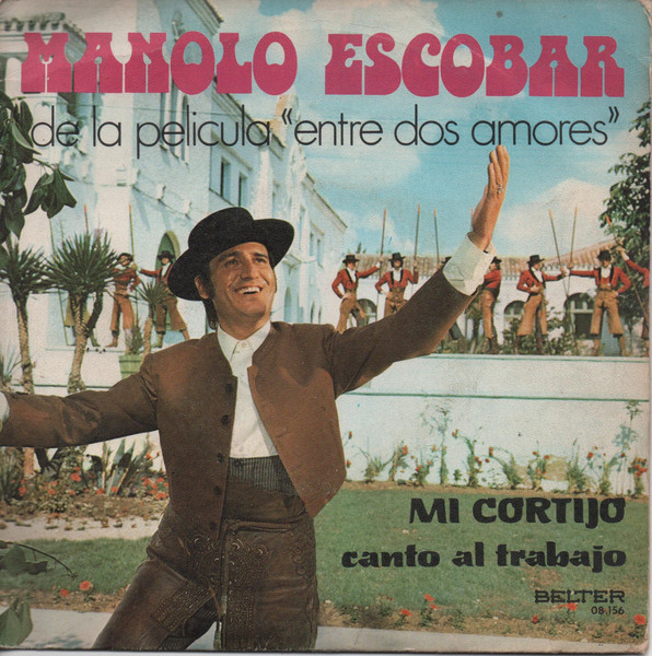 Manolo Escobar - Mi Cortijo / Canto Al Trabajo | Belter (08.156)