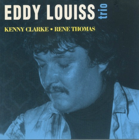 Eddy Louiss - Kenny Clarke - René Thomas - Trio | Dreyfus Jazz (849229-2)