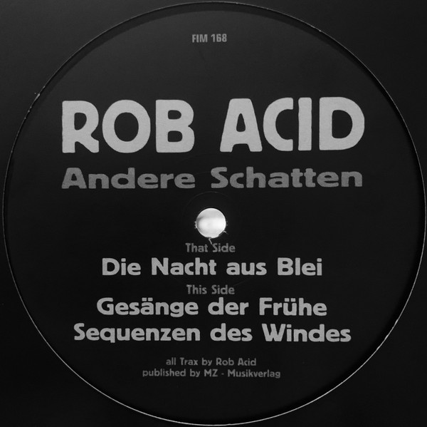 Rob Acid - Andere Schatten | Force Inc. Music Works (FIM 168)