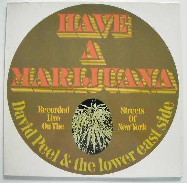David Peel & The Lower East Side - Have A Marijuana | Elektra (ELK 22 015) - main David Peel & The Lower East Side - Have A Marijuana | Elektra (ELK 22 015) - main