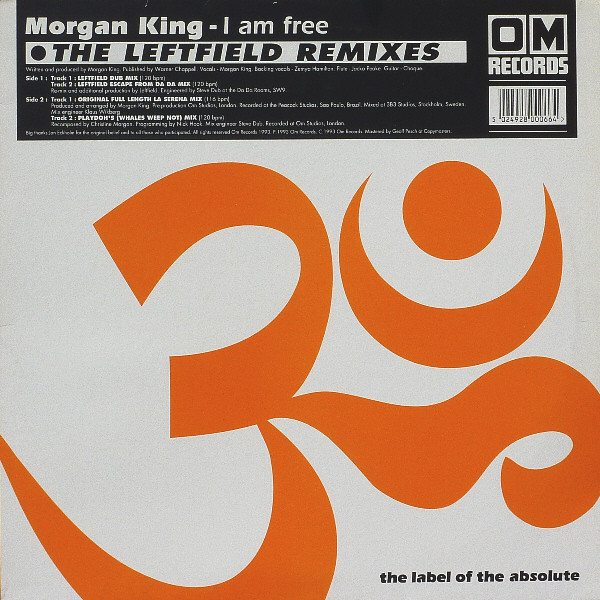 Morgan King - I Am Free • The Leftfield Remixes | OM Records (OM 0006)