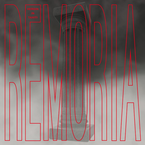 Heroin In Tahiti - Remoria | Soave (GRA01) - main