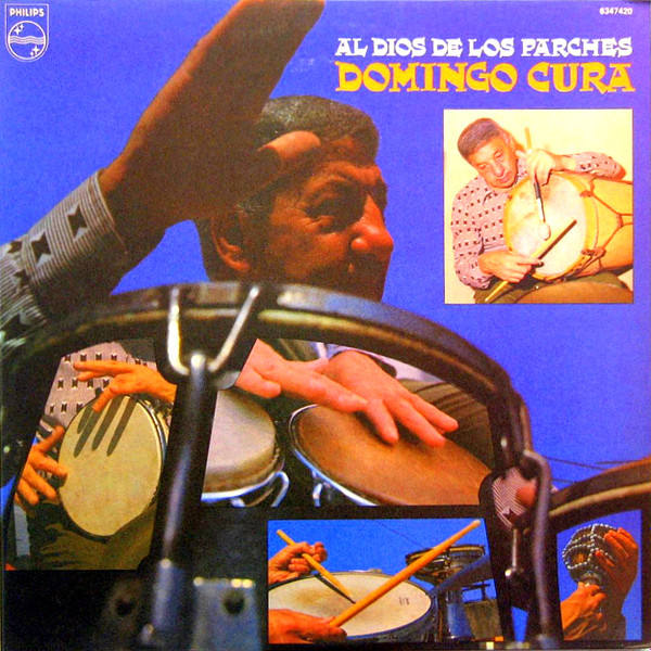 Domingo Cura - Al Dios De Los Parches | Philips (6347420)