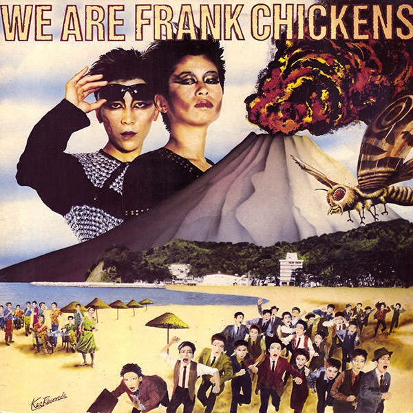 Frank Chickens - We Are Frank Chickens | Kaz Records (KAZ LP 2) - main