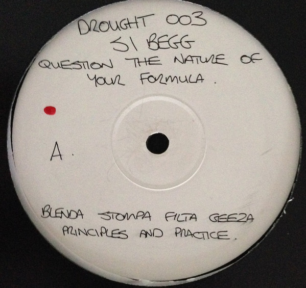 Si Begg - Question The Nature Of Your Formula | Drought Records (003) - main