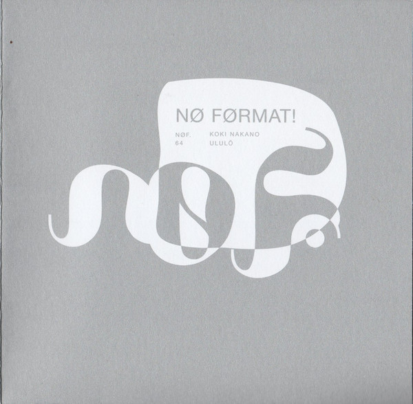 Koki Nakano - Ululō | No Format (NØF.64) - 4 Koki Nakano - Ululō | No Format (NØF.64) - 4