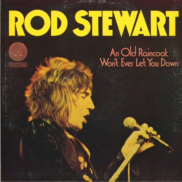 Rod Stewart - An Old Raincoat Won't Ever Let You Down | Vertigo (847 200 VTY) - main Rod Stewart - An Old Raincoat Won't Ever Let You Down | Vertigo (847 200 VTY) - main