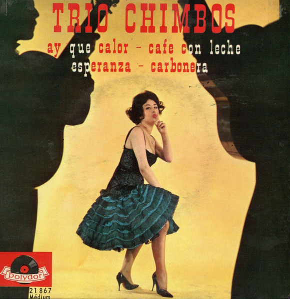 Trio Chimbos - Ay Que Calor | Polydor (21.867)