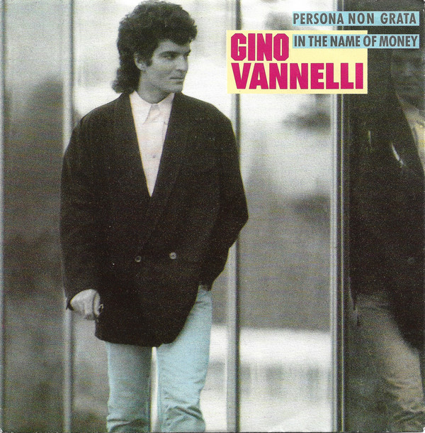 Gino Vannelli - Persona Non Grata / In The Name Of Money | Polydor (885 971-7) - main